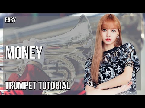 How to play Money by Lisa (Blackpink) on Trumpet (Tutorial)