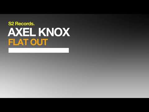 Axel Knox - Flat Out (Original Club Mix)