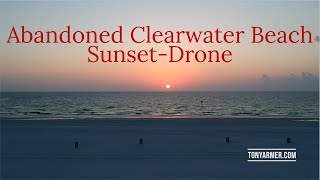 Abandonded Clearwater Beach Sunset - Drone - Beaches Closed due to Coronavirus