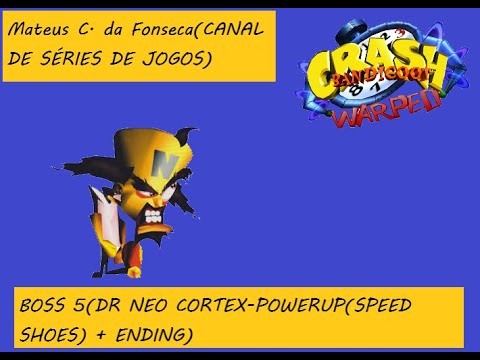 Crash Bandicoot 3 Warped-N.Cortex Boss(PowerUP-Speed Shoes) + 1ºEnding Credits-ÚLTIMO CHEFE DO JOGO!