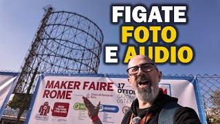 FIGATE FOTO e AUDIO al Maker Faire Rome 2025!