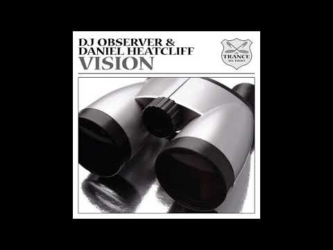 DJ Observer & Daniel Heatcliff - Vision (Lentos Remix)