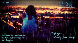 D. Yeager - Running from reality /Old But Gold\ [Lyrics] + D/L