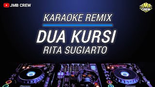 Download lagu Karaoke Dua Kursi - Rita Sugiarto Versi Dj Remix Nada Cewek mp3