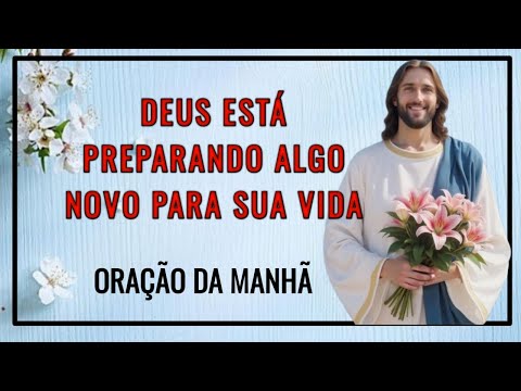 God has something new for you Morning Prayer