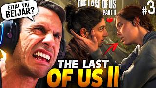 SUPER XANDÃO JOGANDO THE LAST OF US PARTE II - #3: ELLIE e DINA