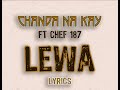 Chanda na Kay ft Chef 187 -  LEWA (Lyrics Video)