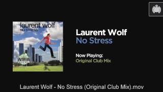 Laurent Wolf - No Stress (Original Club Mix)