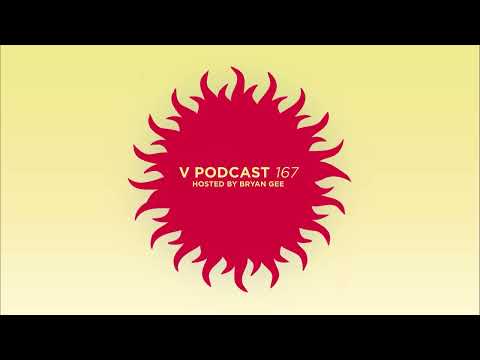 V Podcast 167 - Hosted Bryan Gee feat. Level 2