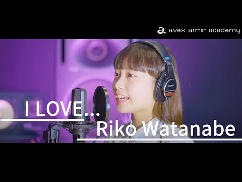I LOVE... / Official髭男dism【Students Cover#08】（Covered by...Riko Watanabe）
