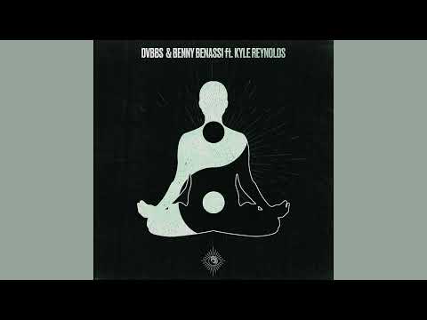 DVBBS & Benny Benassi - Body Mind Soul (feat. Kyle Reynolds) (Extended Mix) [FREE DOWNLOAD]
