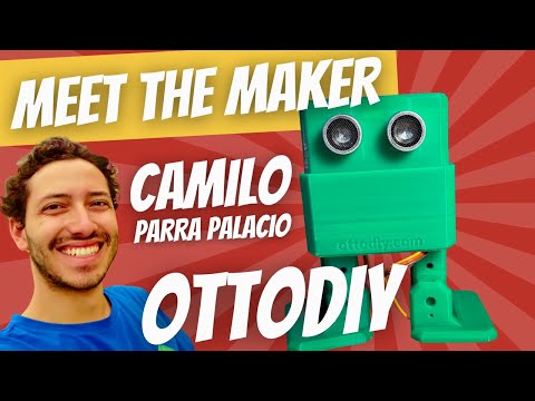 YouTube Thumbnail for Meet the Maker, Camilo Parra Palacio, OttoDIY