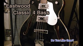Video thumbnail for Eastwood Classic 4 Bass Demo & Review by Do You Like Gear?