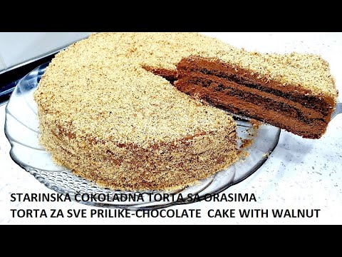 STARINSKA ČOKOLADNA TORTA SA ORASIMA-TORTA ZA SVE PRILIKE CHOCOLATE CAKE WITH WALNUTS