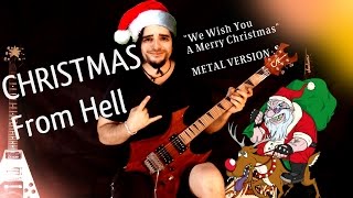 XMAS FROM HELL & METAL Medley (We Wish You A Merry Christmas)
