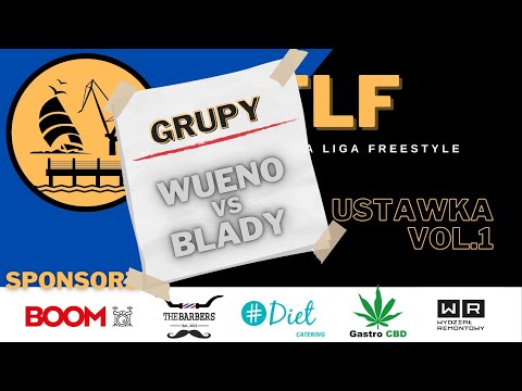 WUENO VS BLADY | Trójmiejska Liga Freestyle Ustawka Vol. 1 ( GRUPA A )