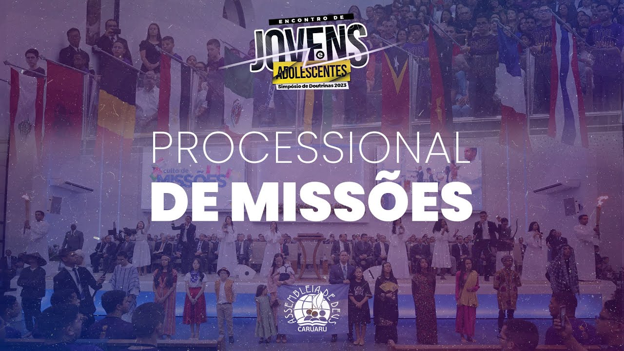 Processional de Missões | Encontro de Jovens e Adolescentes 2023 | IEADPE CARUARU