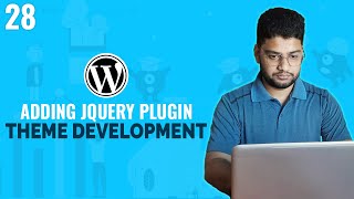 How to add jQuery Plugin | WordPress Theme Development Tutorial Bangla | Part 28