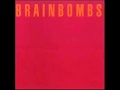 Brainbombs - Wishing a Slow Death (Live) 