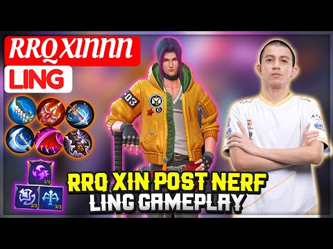 RRQ XIN Post Nerf Ling Gameplay [ RRQ XINNN Ling ] Mobile Legends