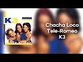K3 - Chacha Loco K3 - Chacha Loco