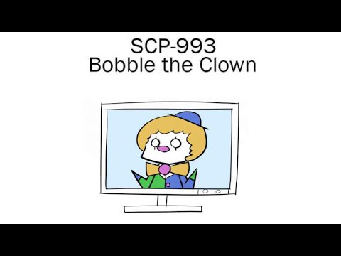 Oversimplified SCP Chapter 20 - SCP-993: Bobble the Clown