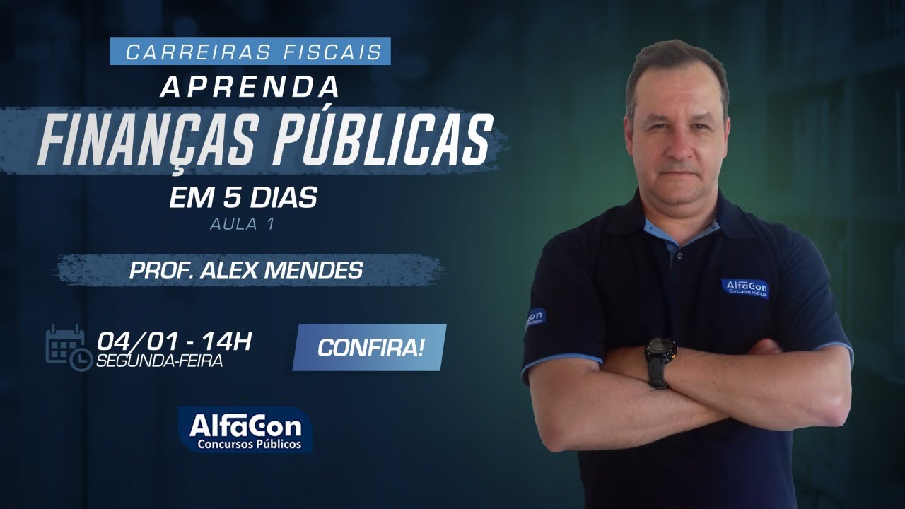 AO VIVO | Carreiras Fiscais: Aprenda Finanças Públicas em 5 dias #aula1 | Prof Alex Mendes - AlfaCon