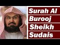 Surah Al Burooj by Sheikh Abdur Rahman As-Sudais