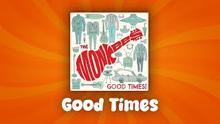 The Monkees - Good Times (lyrics)