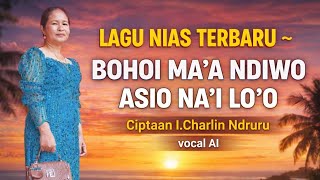 Download lagu Lagu Nias Terbaru || Noawai Mbongi Welowa, Noawai Mbongi Mbowo (Bohoi Ma'a Ndiwo Asio Na'i Lo'o || mp3