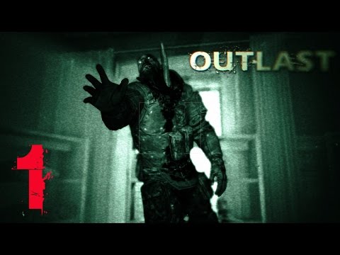 WELCOME TO THE LOONY BIN!! | Outlast Walkthrough Part 1