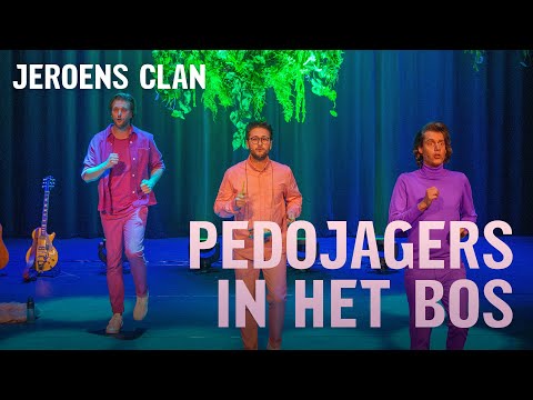 Jeroens Clan - PEDOJAGERS IN HET BOS