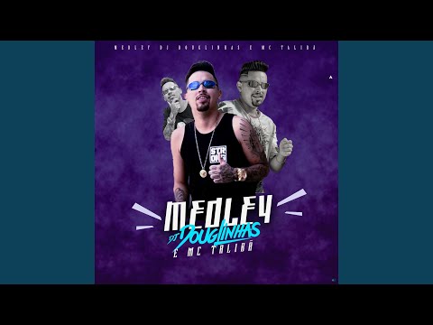 Medley DJ Douglinhas (feat. Mc Talibã)