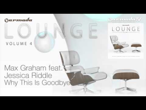 Max Graham feat. Jessica Riddle - Why This Is Goodbye