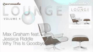 Max Graham feat. Jessica Riddle - Why This Is Goodbye