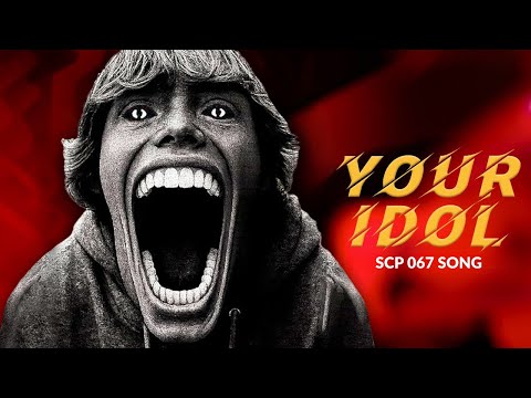YOUR IDOL x SCP 067 (67 Kid)​ | Official Music Video