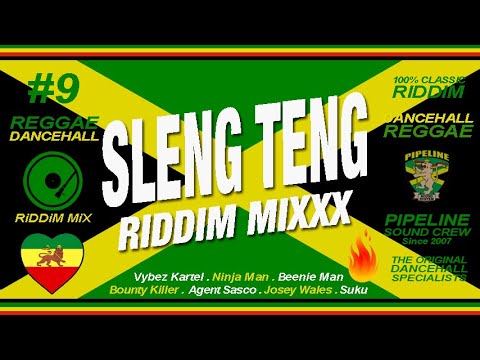 SLENG TENG Riddim Mixxx (Kartel, Agent Sasco, Ninja Man, Bounty Killa and more)