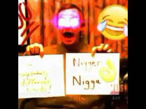 NIGGAH!