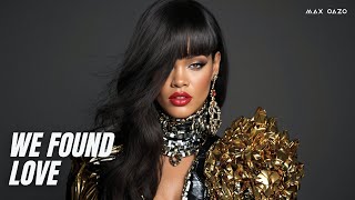 Max Oazo - We Found Love (Cover Remix) by Rihanna x Calvin Harris (What is takes to come alive)