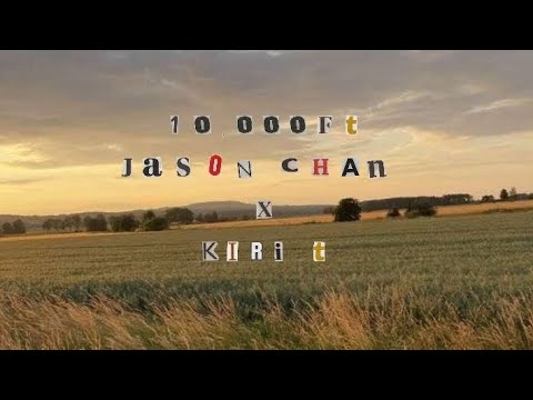 10,000ft - Jason Chan × Kiri T