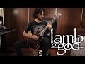 Lamb of God - Break You GUITAR COVER