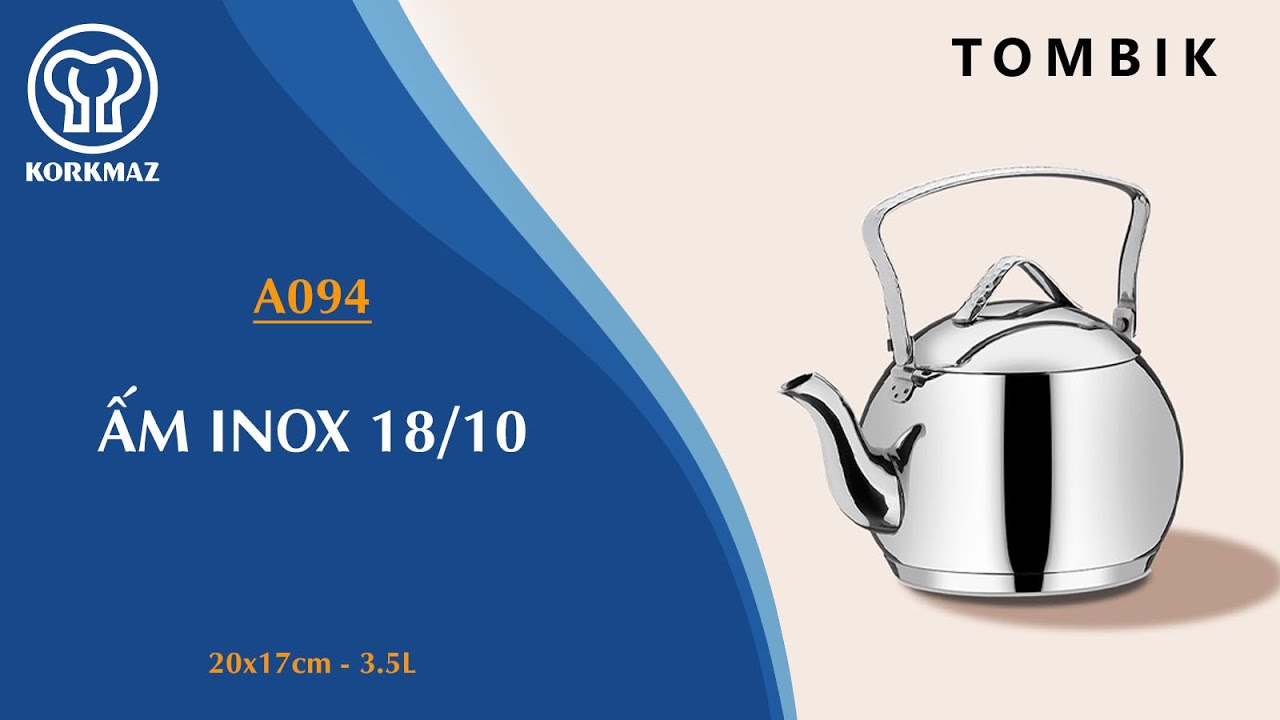 Ấm inox cao cấp Korkmaz Tombik 3.5 lít - Ø17x20cm - A094