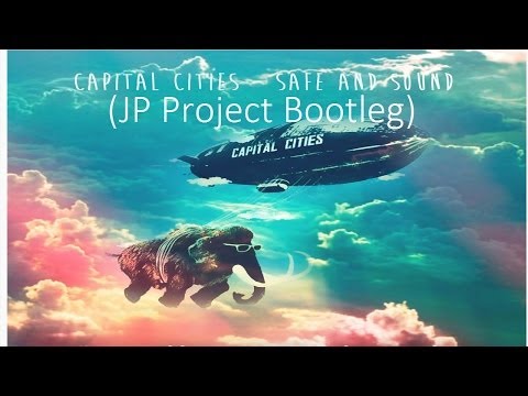 Capital City - Safe & Sound (JP Project Bootleg) [HANDS UP]