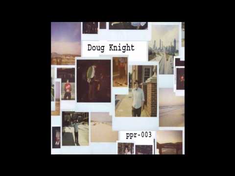 Doug Knight - Track 58 - Beauty and what...E.P. ®
