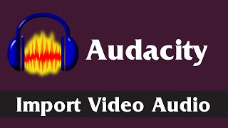 Import & Edit Video Audio in Audacity | Download and Install FFMpeg