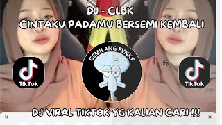 Download lagu DJ CLBK | CINTAKU PADAMU BERSEMI KEMBALI | DJ VIRAL TIKTOK TERBARU YG KALIAN CARI ‼️ mp3 Download lagu DJ CLBK | CINTAKU PADAMU BERSEMI KEMBALI | DJ VIRAL TIKTOK TERBARU YG KALIAN CARI ‼️ mp3