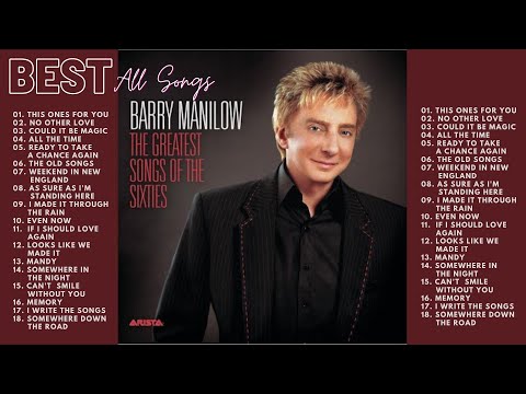 Barry Manilow Complete All Best Songs Ever 70's 80's 90's 💽 Playlist