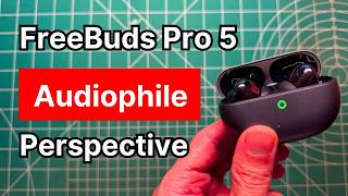 Huawei FreeBuds Pro 5 Review: The Audiophile Perspective