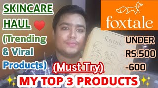 💗FOXTALE HAUL💗|✨FOXTALE SKINCARE HAUL✨|😍Best Skincare Products Under RS.500