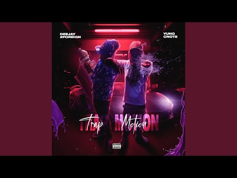 Trap Motion (feat. Yung Cnote)